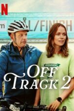 Nonton Movie Off Track 2 (2025) Subtitle Indonesia