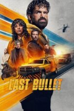 Nonton Movie Last Bullet (2025) Subtitle Indonesia