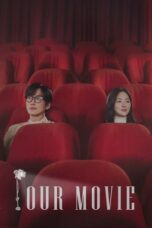 Nonton Movie Our Movie (2025) Subtitle Indonesia