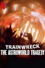 Nonton Movie Trainwreck: The Astroworld Tragedy (2025) Subtitle Indonesia