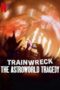 Nonton Movie Trainwreck: The Astroworld Tragedy (2025) Subtitle Indonesia